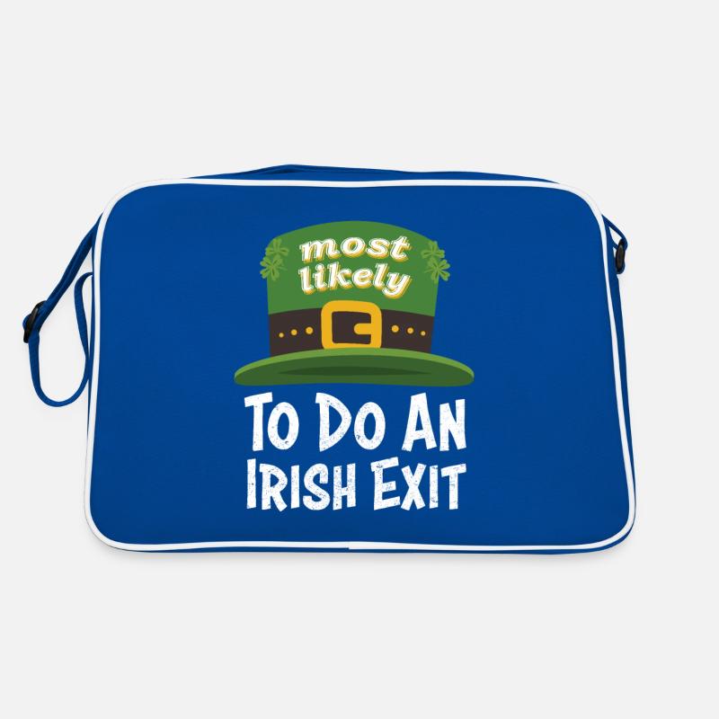Happy St patricks day Most Likely Do An Irish Exit Retro Tasche