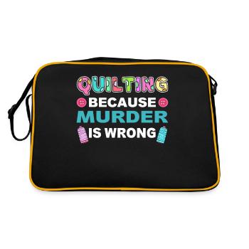 Quilting Because Murder Is Wrong Quilter Sewer - Retro Bag - black/gold - Back