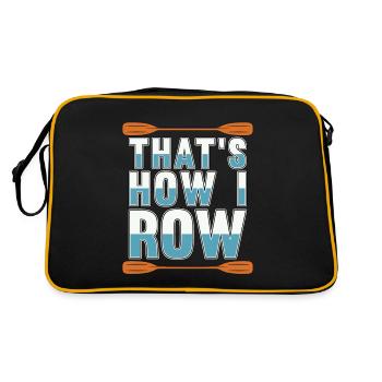 Rowing That's How I Row Boating Water Sports Rower - Retro Tasche - Schwarz/Gold - Hinten
