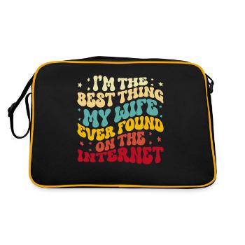 I'm The Best Thing My Wife Ever Found Internet - Retro Tasche - Schwarz/Gold - Hinten