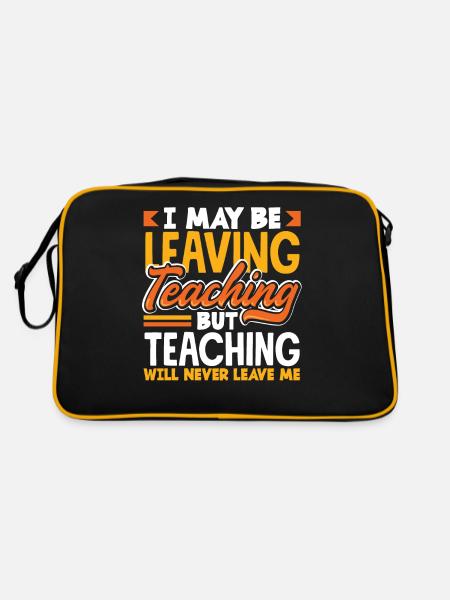 Je quitte peut-être l’enseignement, mais l’enseignement ne le fera jamais - Sac Retro - noir/or - Dos