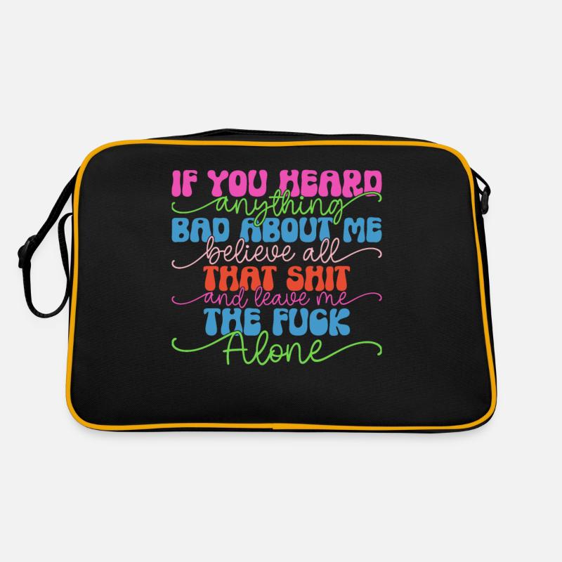 SI VOUS AVEZ ENTENDU QUELQUE CHOSE DE MAL À MON SUJET, CROYEZ TOUT Sac Retro