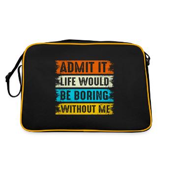Admettez-le La vie serait ennuyeuse sans moi fils - Sac Retro - noir/or - Dos