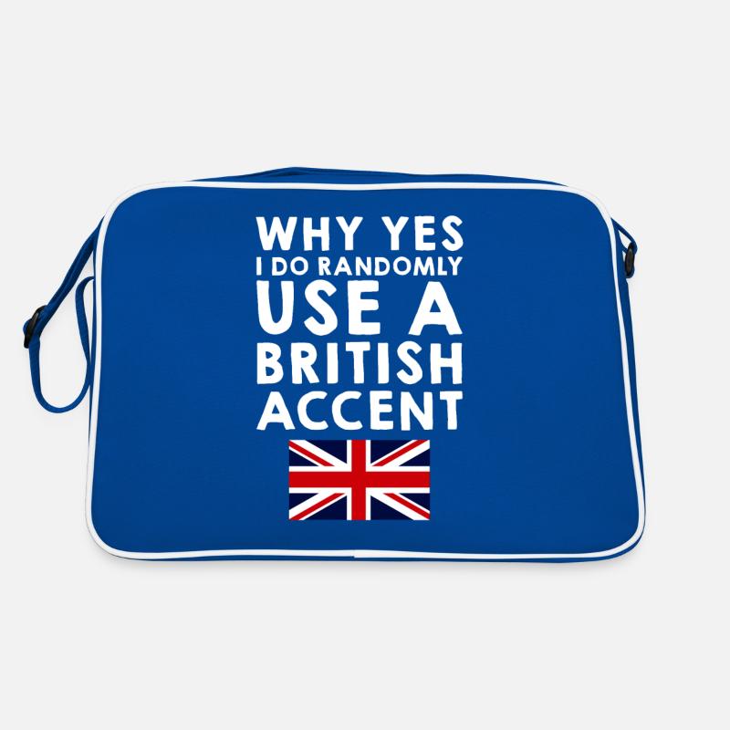 Why Yes, I Do Randomly Use A British Accent 4 Retro Bag