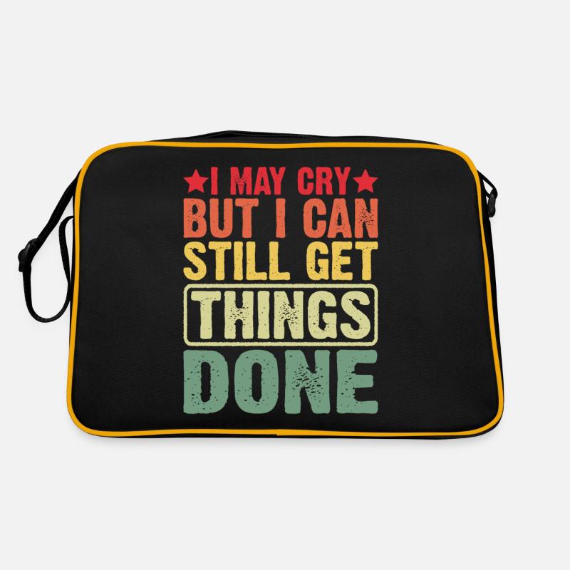 I May Cry But I Can Still Get Things Done 3 Retro Tasche