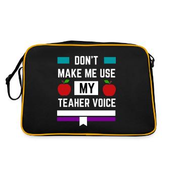 Zwinge mich nicht, meine Lehrerstimme zu benutzen - Retro Tasche - Schwarz/Gold - Hinten