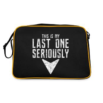 This Is My Last One Seriously 3 - Retro Tasche - Schwarz/Gold - Hinten