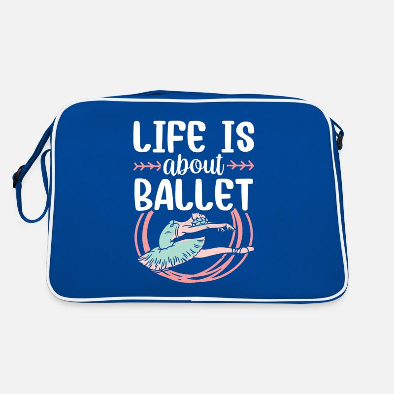La vie se compose de: ballet, ballerine, danseuse Sac Retro