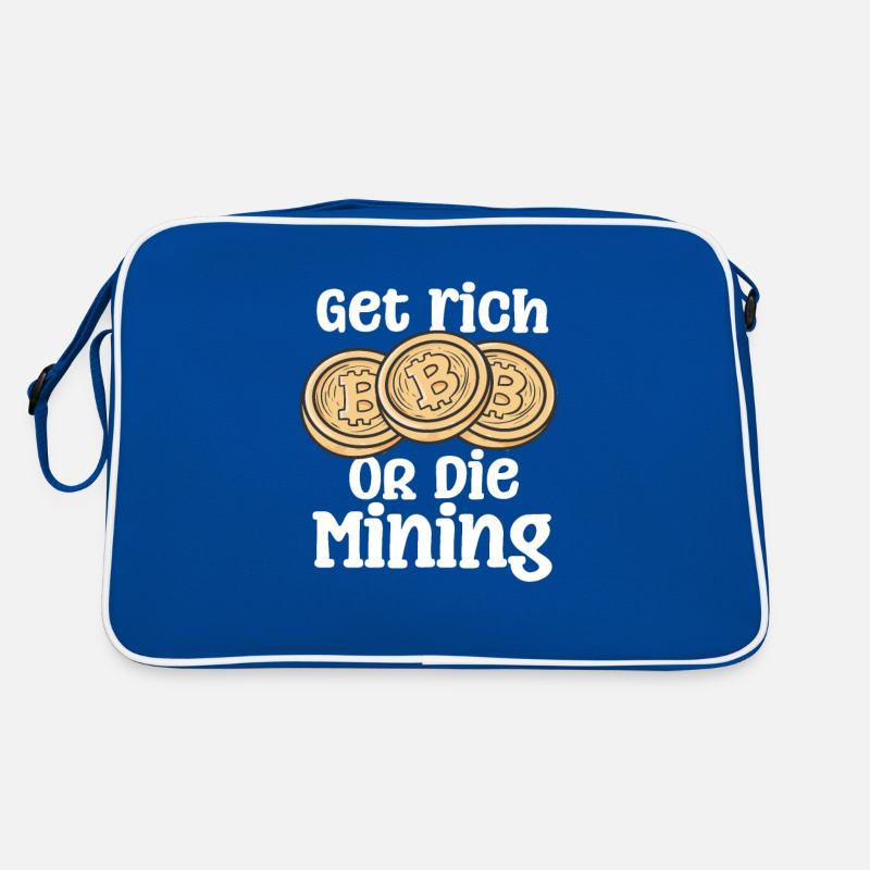 Reich werden oder sterben im Bergbau Retro Tasche