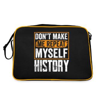 Zwing Mich Nicht Mich Zu Wiederholen Geschichte - Retro Tasche - Schwarz/Gold - Hinten