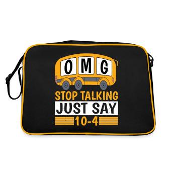 Omg Stop Talking, Just Say 10-4 - Retro Bag - black/gold - Back