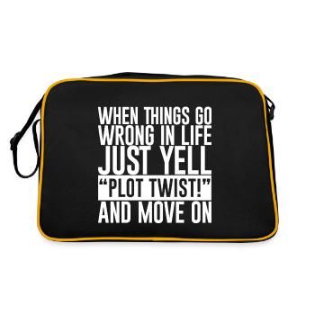 When Things Go Wrong In Life Just Yell Plot Twist - Retro Bag - black/gold - Back