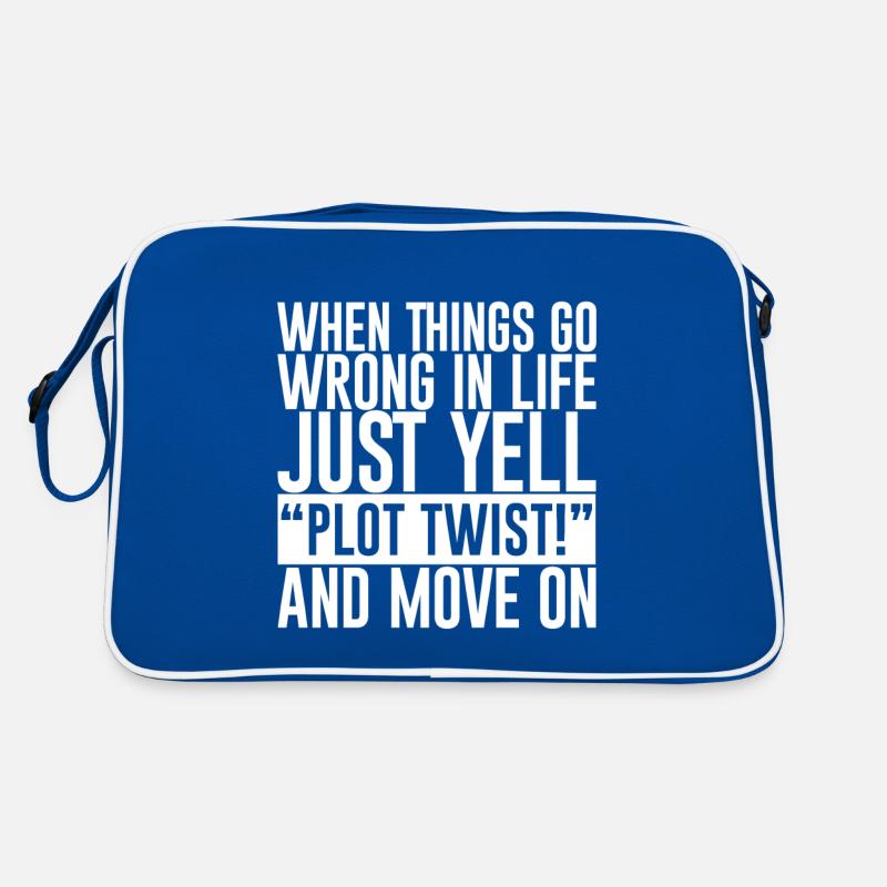 When Things Go Wrong In Life Just Yell Plot Twist Retro Tasche