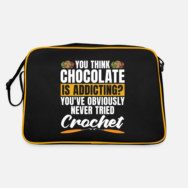 Crocheting You Think Chocolate Is Needlework Lover Retro Tasche