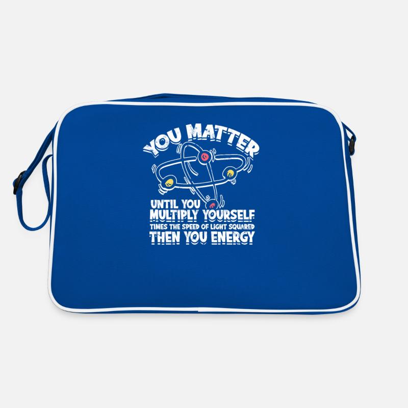 YOU MATTER UNTIL YOU ENERGY - Physics Humor Retro Bag