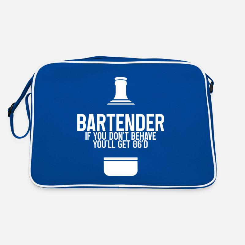 Bartender, If You Don't Behave You'll Get 86'd 4 Retro Tasche