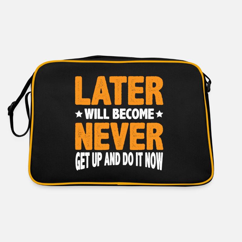 Later Will Become Never, Get Up And Do It Now 3 Retro Tasche