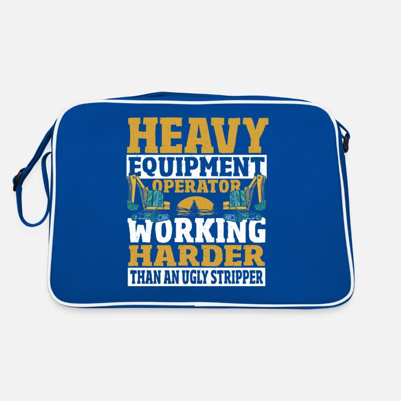 Heavy Equipment Operator Working Harder Than Ugly Retro Bag