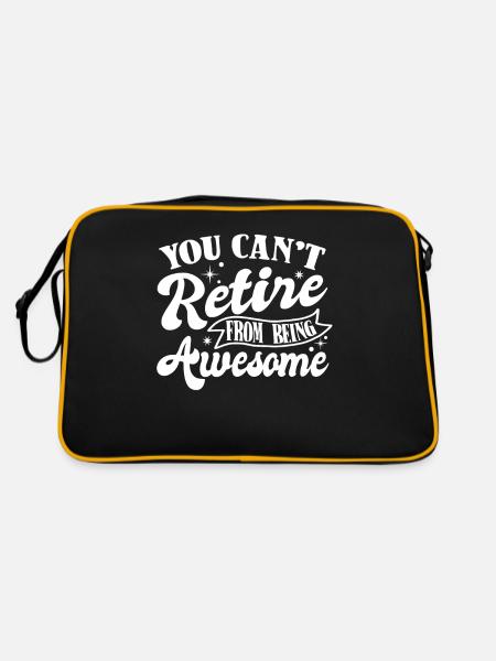 Rentner Rente You Cant Retire From Being Awesome - Retro Tasche - Schwarz/Gold - Hinten