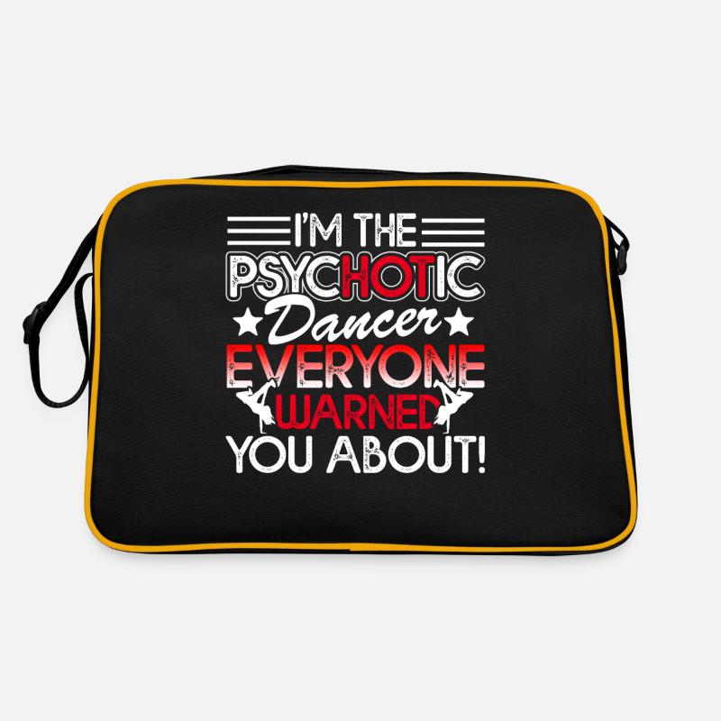 Dancer I'm The Psychotic Dancer Retro Bag