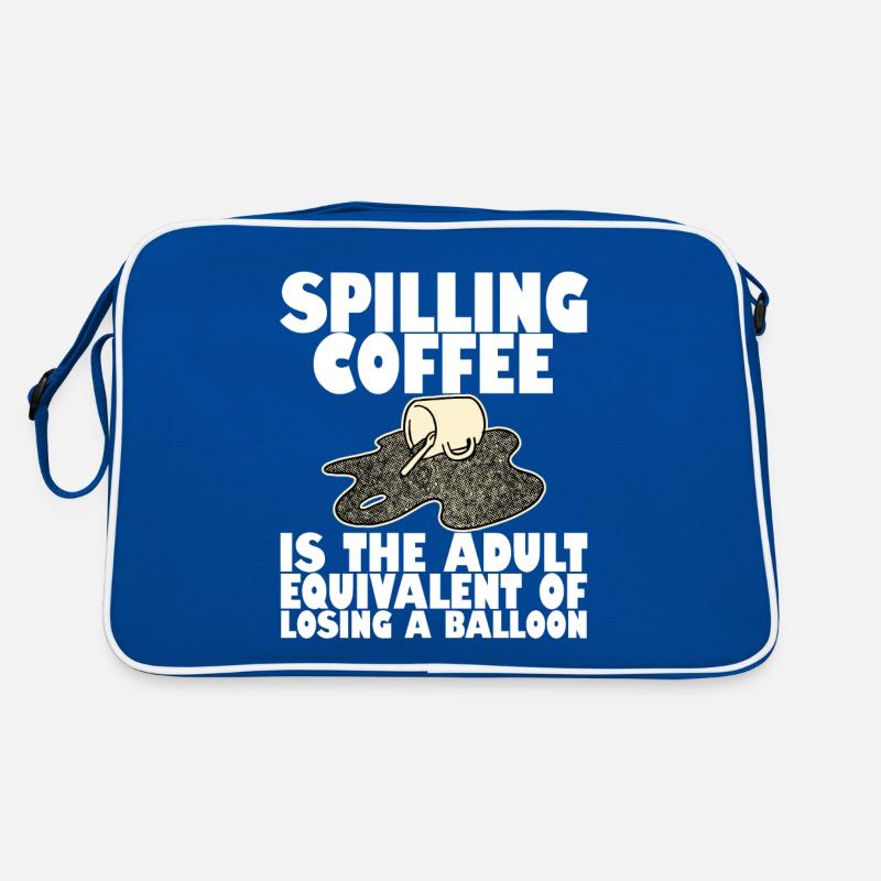 Spilling Coffee Is Like Losing A Balloon4 Retro Tasche