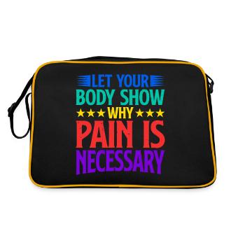 Let Your Body Show Why Pain Is Necessary 2 - Retro Bag - black/gold - Back
