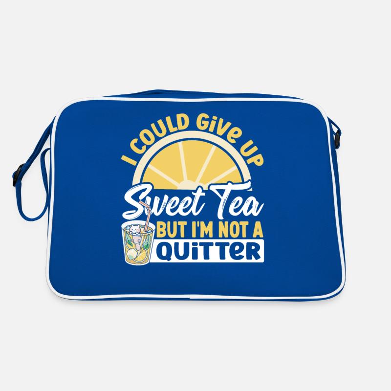Ich könnte Sweet Tea aufgeben, aber ich bin kein Retro Tasche