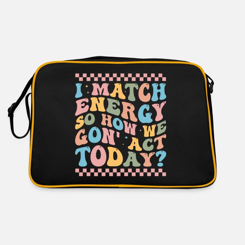 Retro Groovy I Match Energy So How We Gon' Act Tod Retro Bag