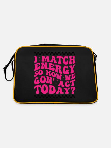 Retro Groovy I Match Energy So How We Gon' Act Tod - Retro Bag - black/gold - Back