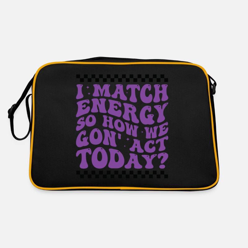 Retro Groovy I Match Energy So How We Gon' Act Tod Retro Bag