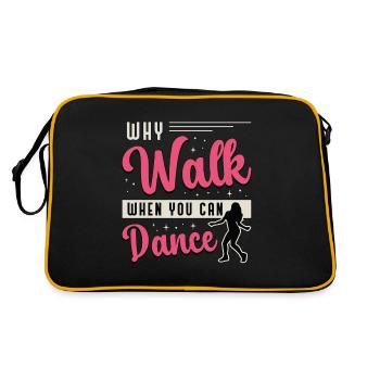Dance Moves Why Walk When You Can Dance Dancing - Retro Bag - black/gold - Back