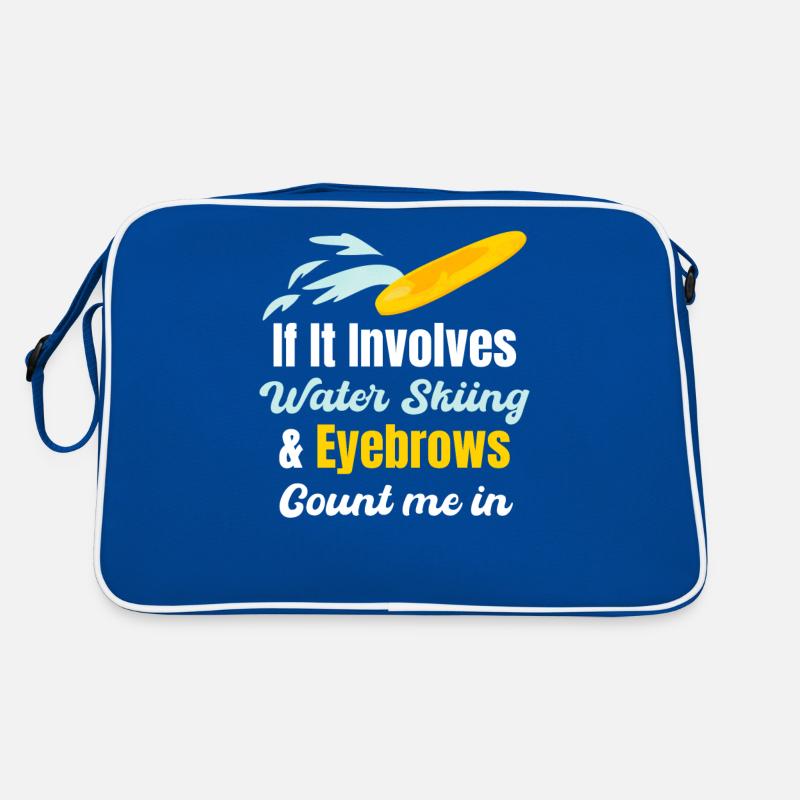 When it comes to water skiing and eyebrows, count Retro Bag