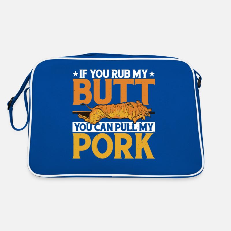 If You Rub My Butt, You Can Pull My Pork 5 Retro Tasche