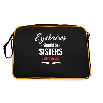 Augenbrauen Sollten Schwester Sein, Nicht Freunde - Retro Tasche - Schwarz/Gold - Hinten