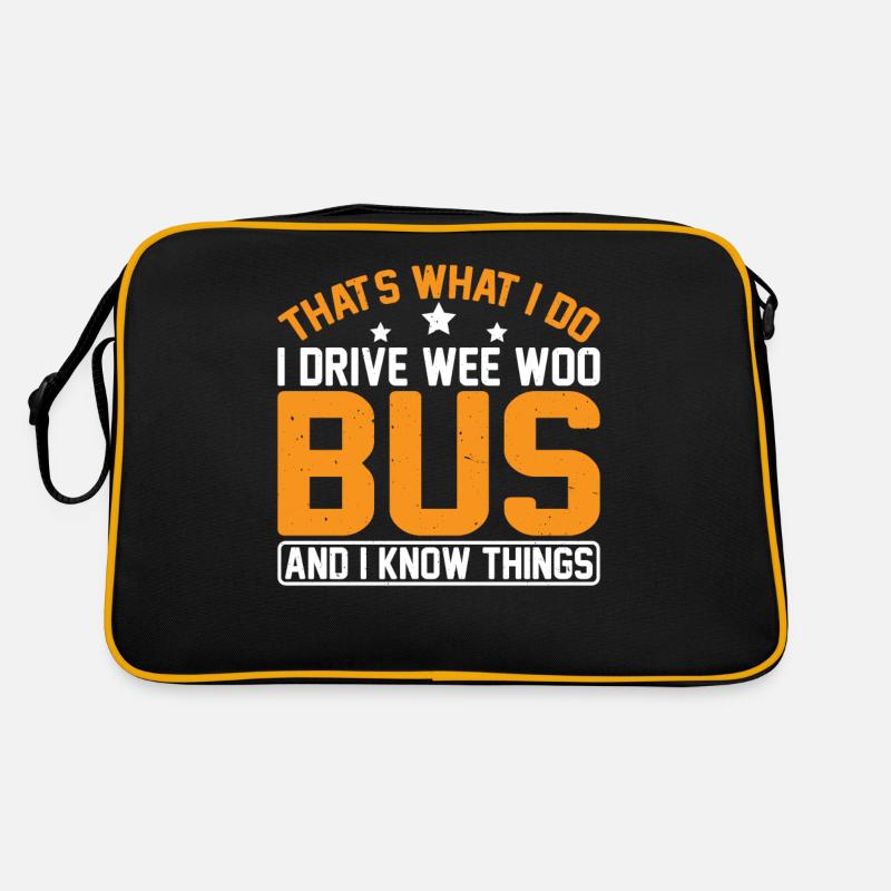 I Drive Wee Woo Bus And I Know Things 7 Retro Tasche