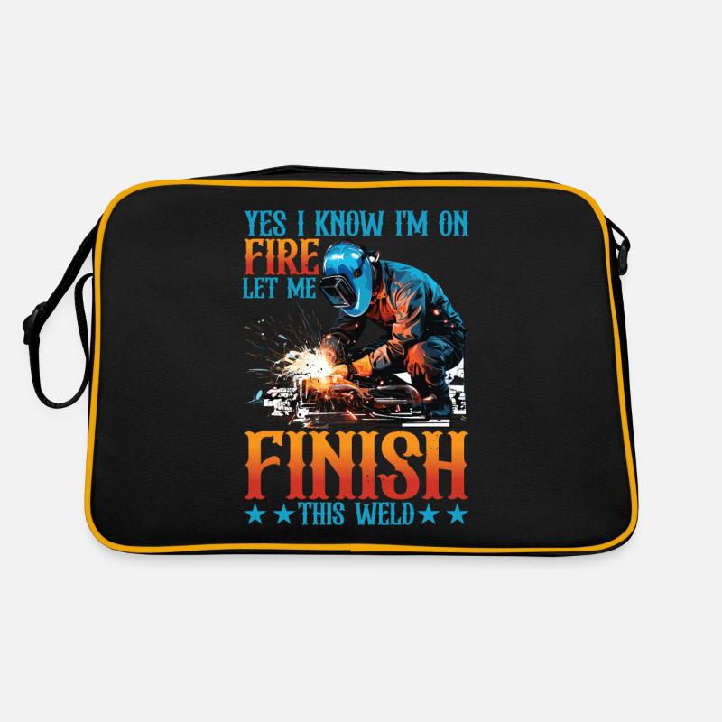 Yes I Know I'm On Fire, Let Me Finish This Weld 5 Retro Tasche