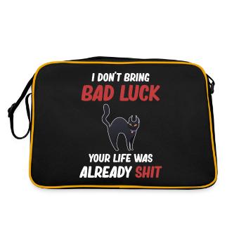 I don't bring any misfortune, your life was already - Retro Bag - black/gold - Back