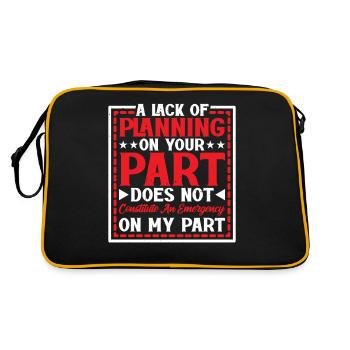 A Lack Of Planning On Your Part Does Not ... 24 - Retro Bag - black/gold - Back