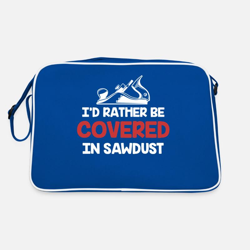 Ich Würde Lieber Mit Sägemehl Bedeckt Sein Retro Tasche