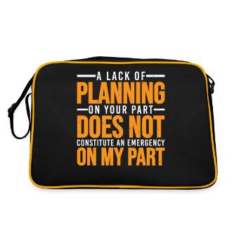 A Lack Of Planning On Your Part Does Not ... 30 - Retro Bag - black/gold - Back