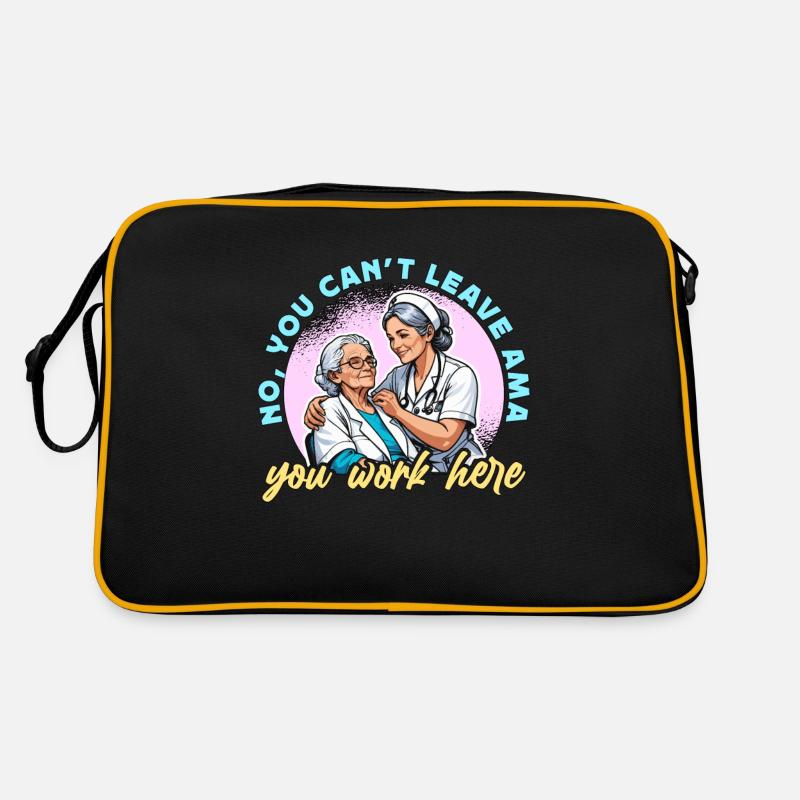 Infirmière gériatrique Non, vous ne pouvez pas quitter Ama Soignant Sac Retro