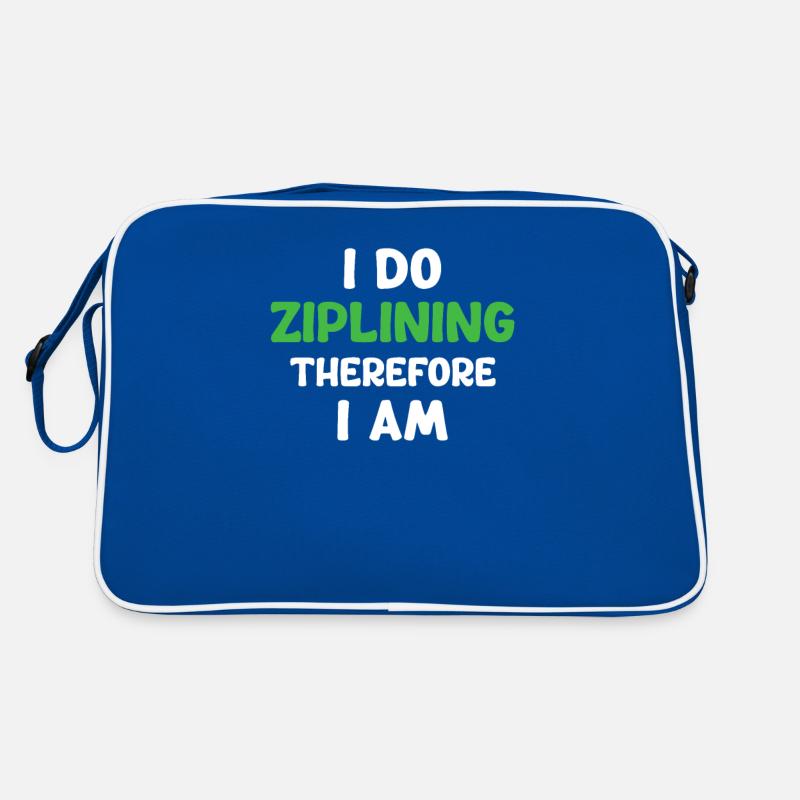 I do ziplining, that's why I am. Retro Bag