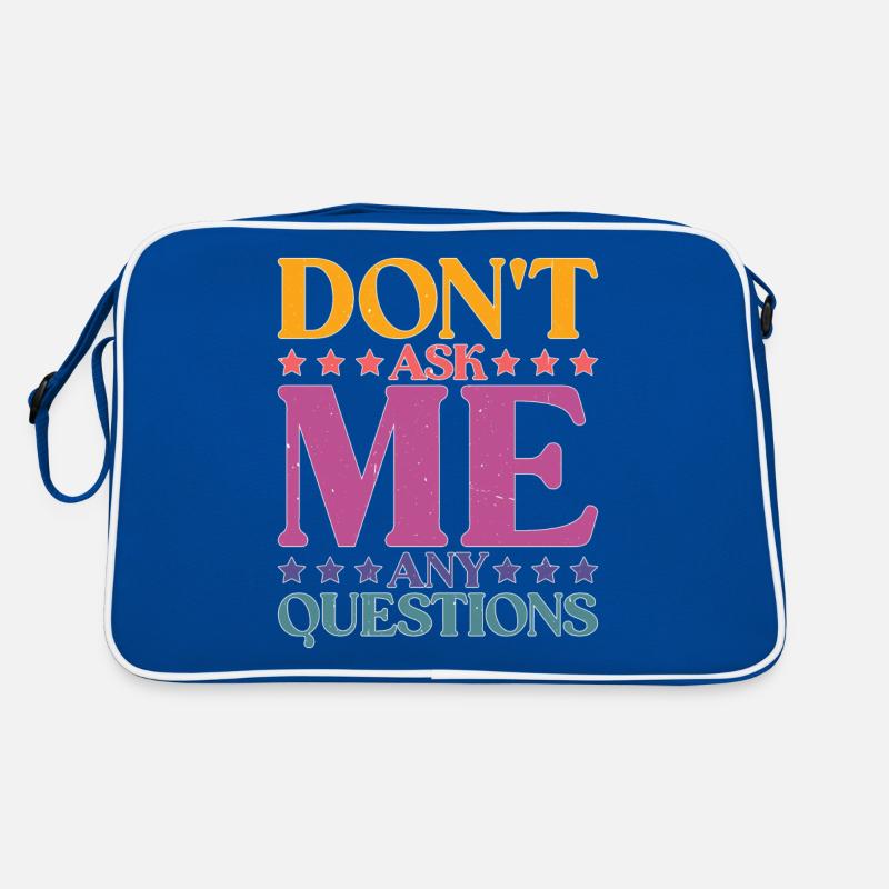 Don't Ask Me Any Questions 26 Retro Tasche