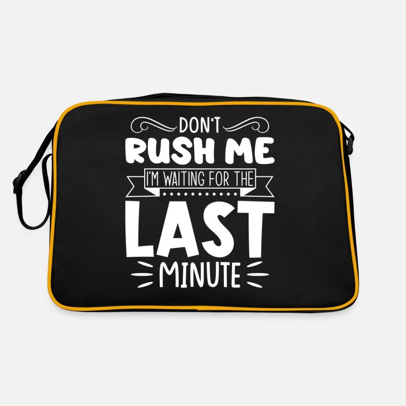 Don't Rush Me, I'm Waiting For The Last Minute Retro Bag