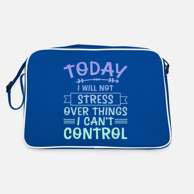I Will Not Stress Over Things I Can't Control 4 Retro Bag