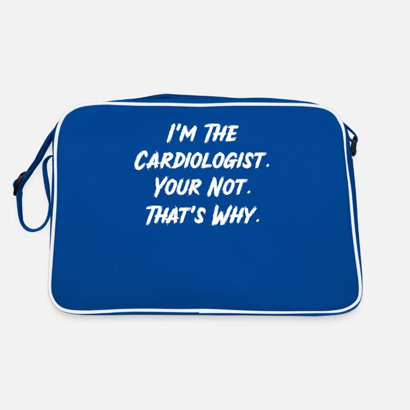 Je suis le cardiologue, vous ne l’êtes pas. Sac Retro