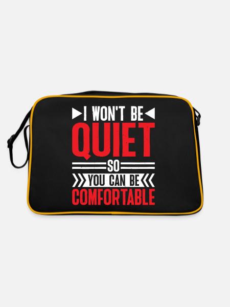 I Won't Be Quiet So You Can Be Comfortable 6 - Retro Tasche - Schwarz/Gold - Hinten