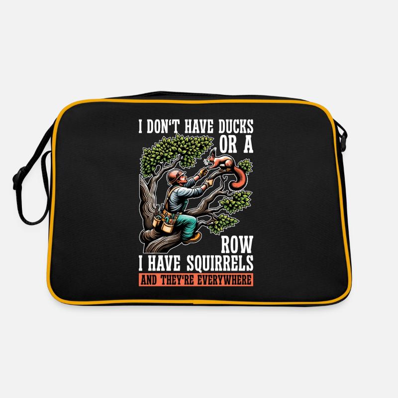 Logging I Don't Have Ducks Or A Row Tree Climber Retro Tasche