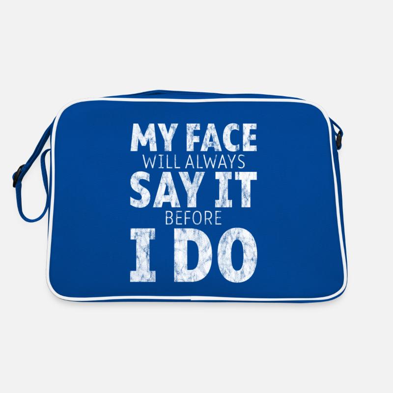 My Face Will Always Say It Before I Do 7 Retro Tasche