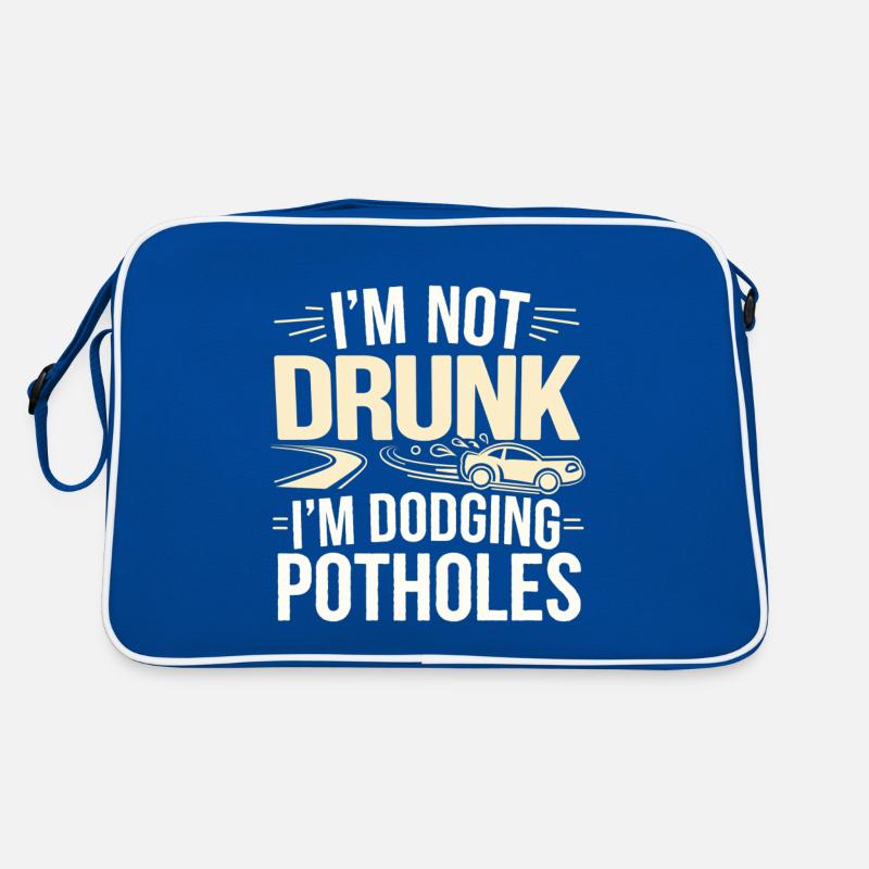 I'm Not Drunk I'm Dodging Potholes 4 Retro Tasche